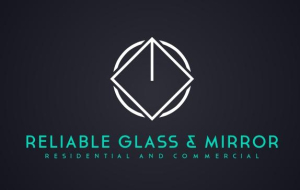 Reliable Glass and Mirror