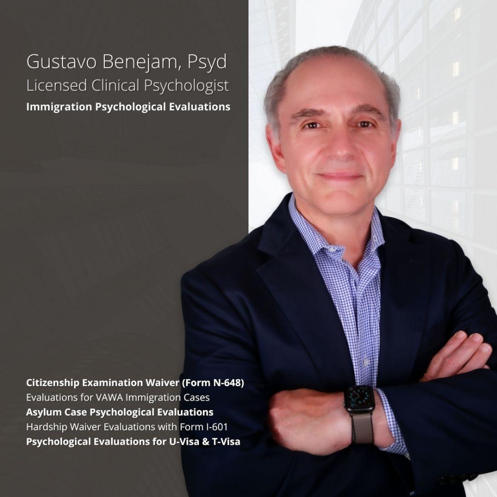 Dr. Gustavo Benejam - IMMIGRATION PSYCHOLOGICAL EVALUATIONS
